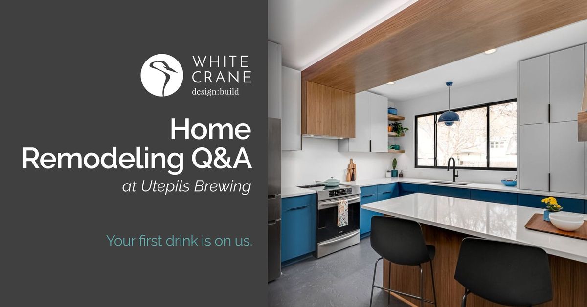Home Remodeling Q&A at Utepils Brewing