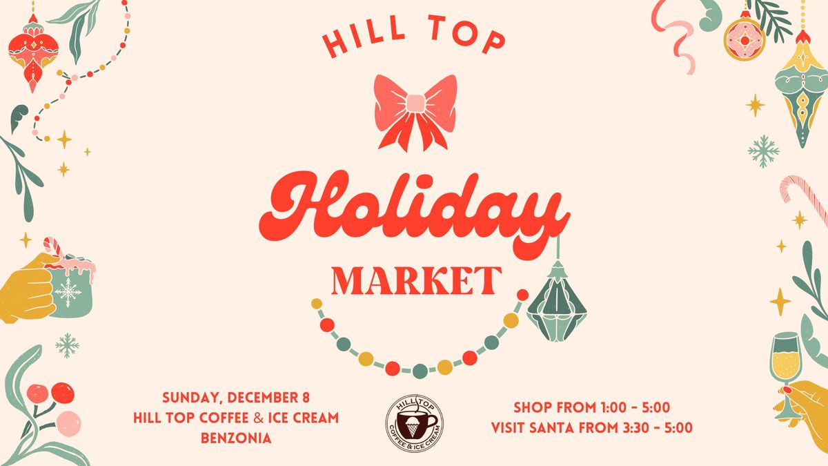 Hill Top Holiday Market