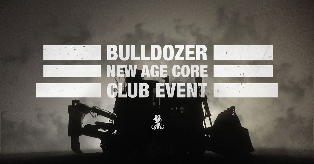 Bulldozer \u2020 New Age Core Party \u2020 Schwarzer Keiler Stuttgart