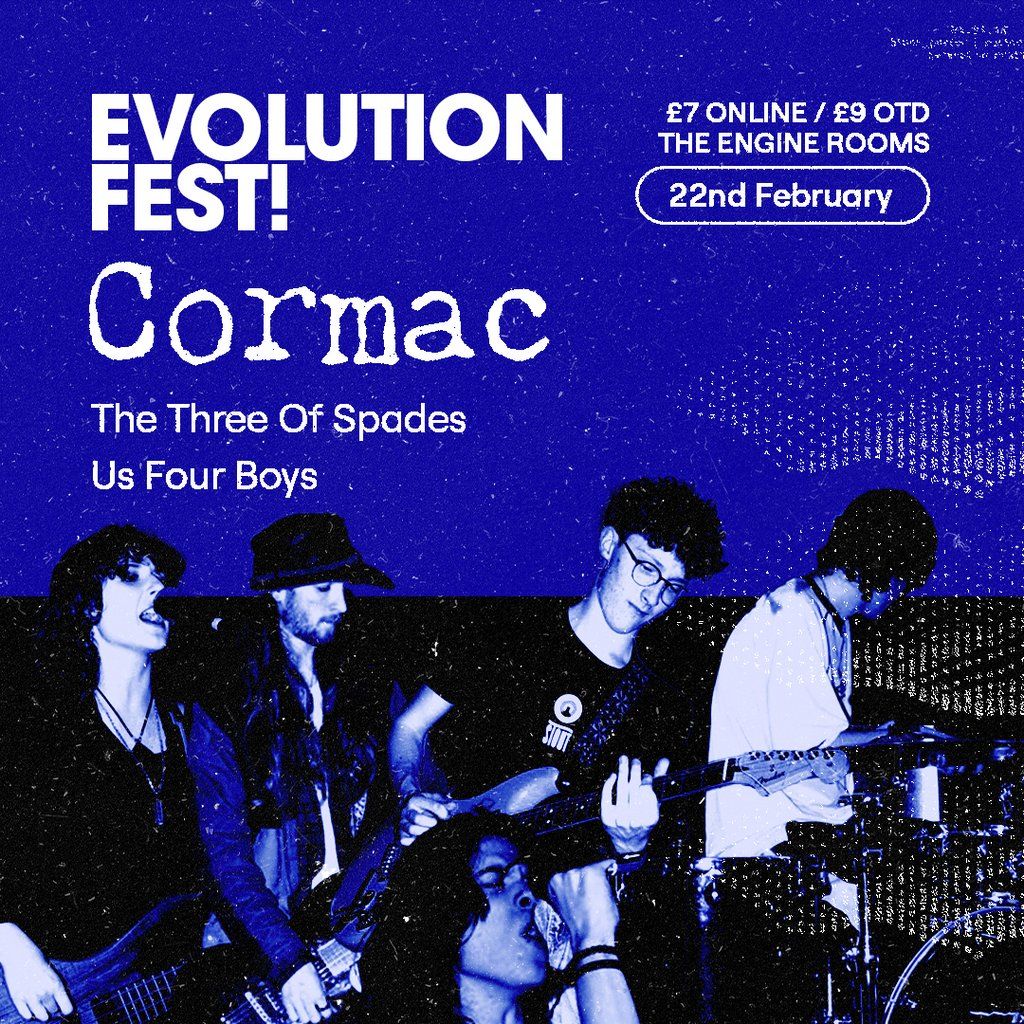 Evolution Fest! Cormac, The Three Of Spades & Us Four Boys