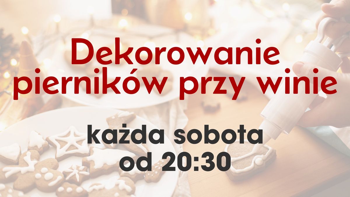 DEKOROWANIE PIERNIK\u00d3W PRZY WINIE \ud83c\udf77\ud83c\udf6a KA\u017bDA SOBOTA