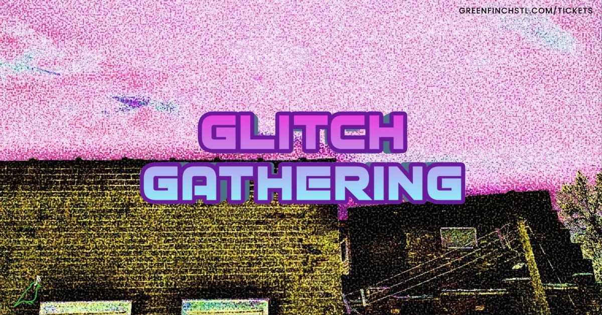 Glitch Gathering: a glitch video artist showcase