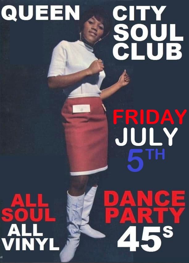 Queen City Soul Club July Edition!