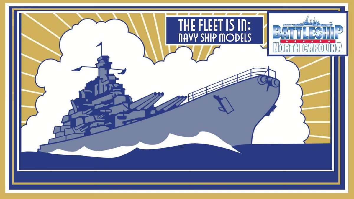 "The Fleet is In!" Navy Ship Models