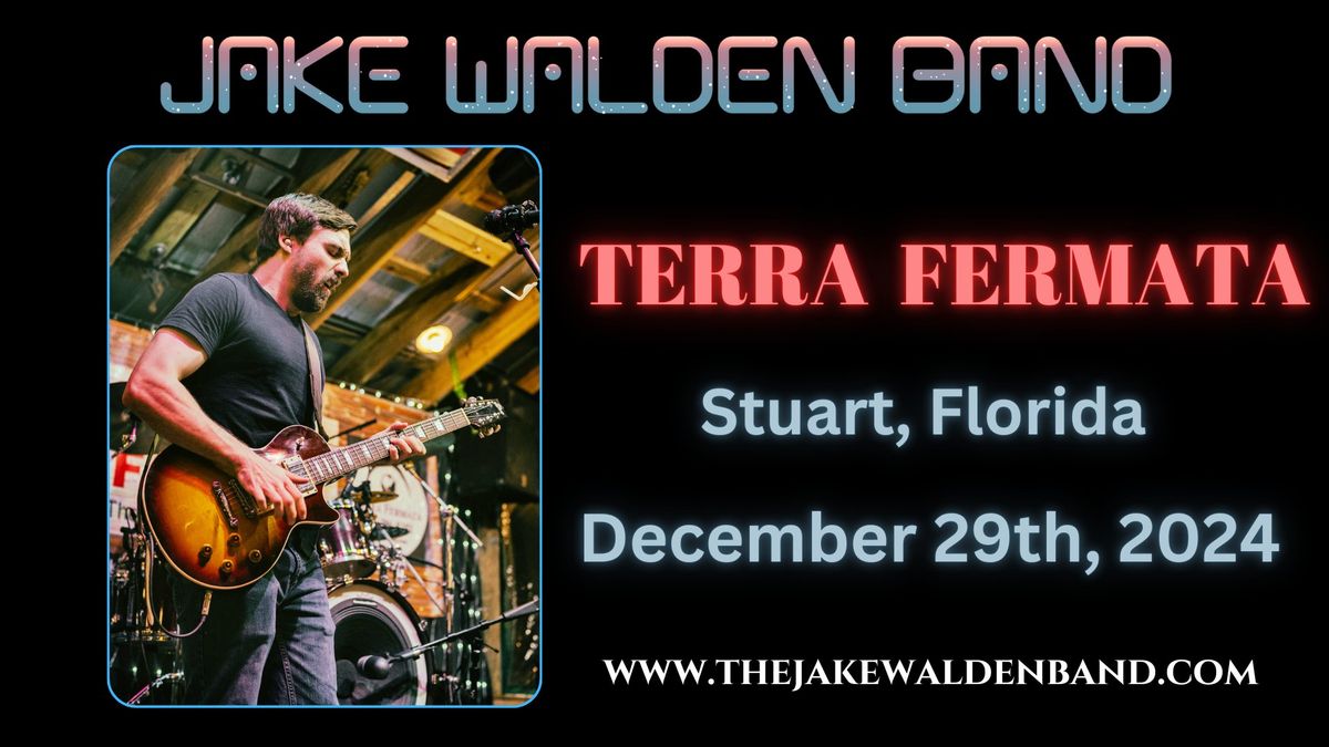 The Jake Walden Band at Terra Fermata!