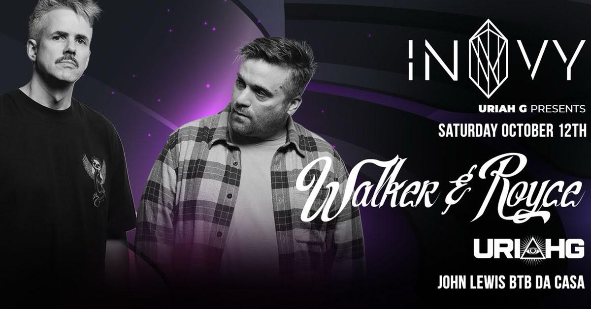 WALKER & ROYCE - INVY NIGHTCLUB