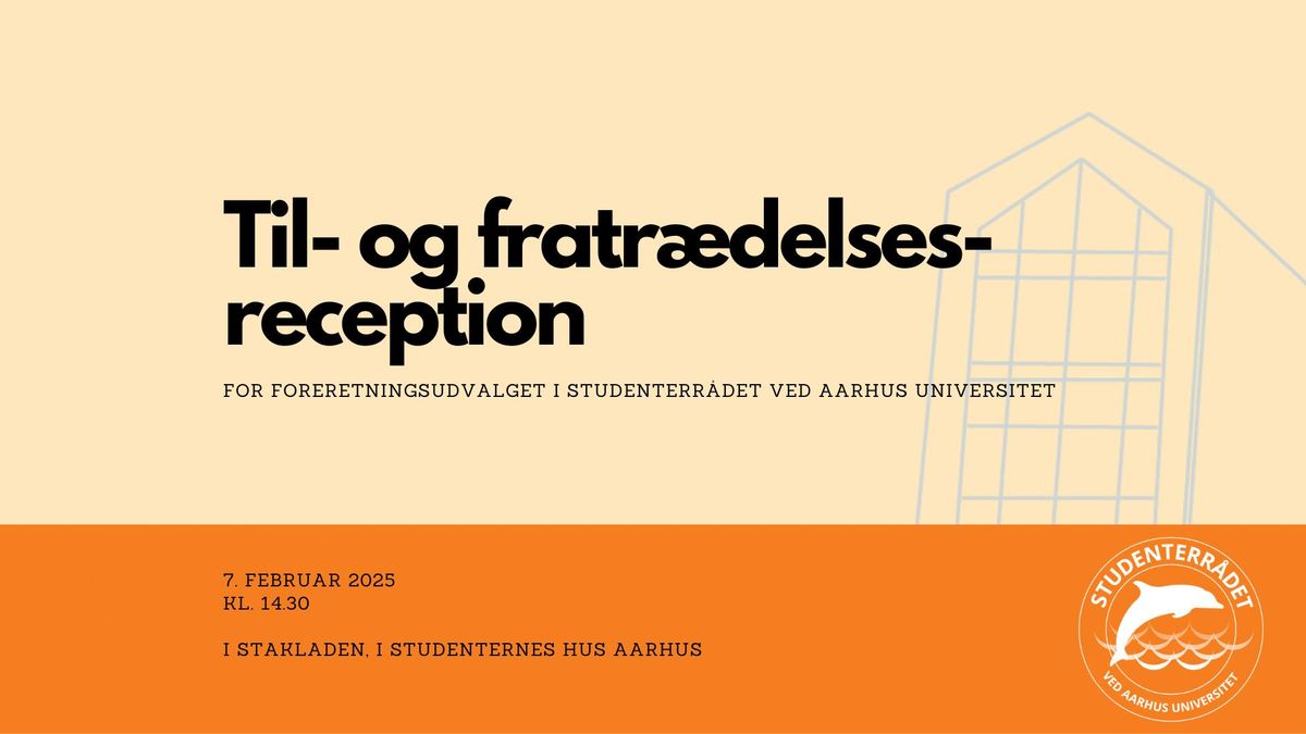 Til- og fratr\u00e6delsesreception