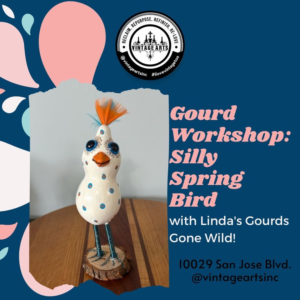 Gourd Workshop: Silly Spring Bird with Linda's Gourds Gone Wild