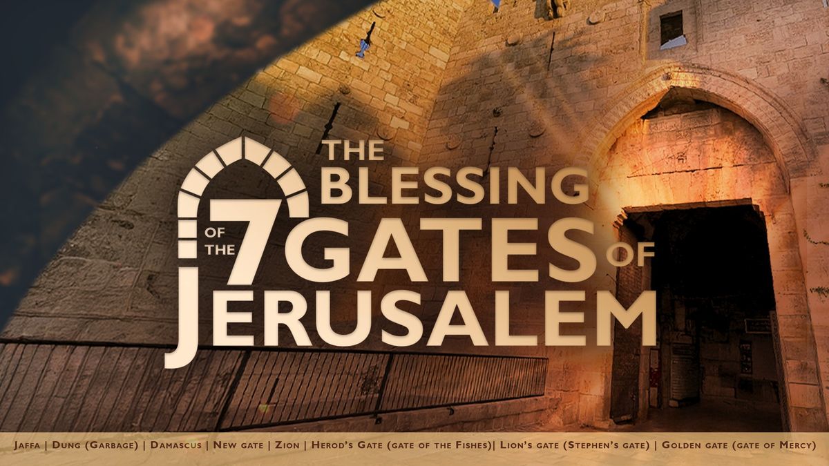 The Blessing of the 7 Gates of Jerusalem