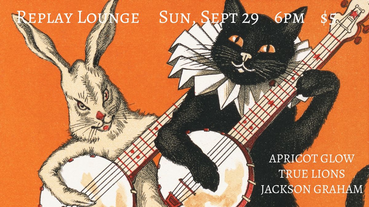 Apricot Glow \/\/ True Lions \/\/ Jackson Graham ~ 6pm Early Show