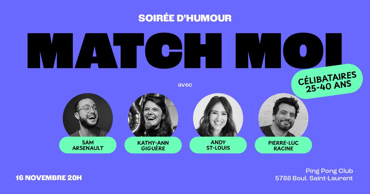 Soir\u00e9e d'humour MATCH MOI 25-40 ans