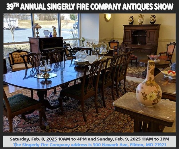 The 39th Annual Singerly Fire Company Antiques Show