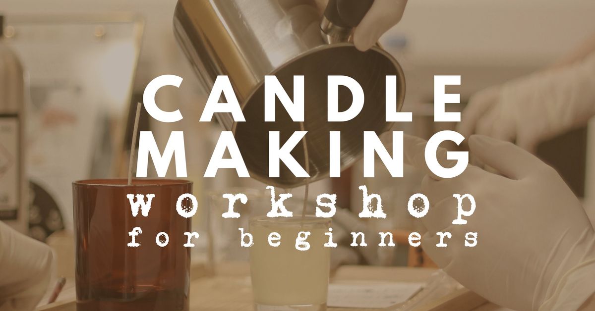 Candle Making Workshop, Portobello Town Hall, Edinburgh (6 more spots)