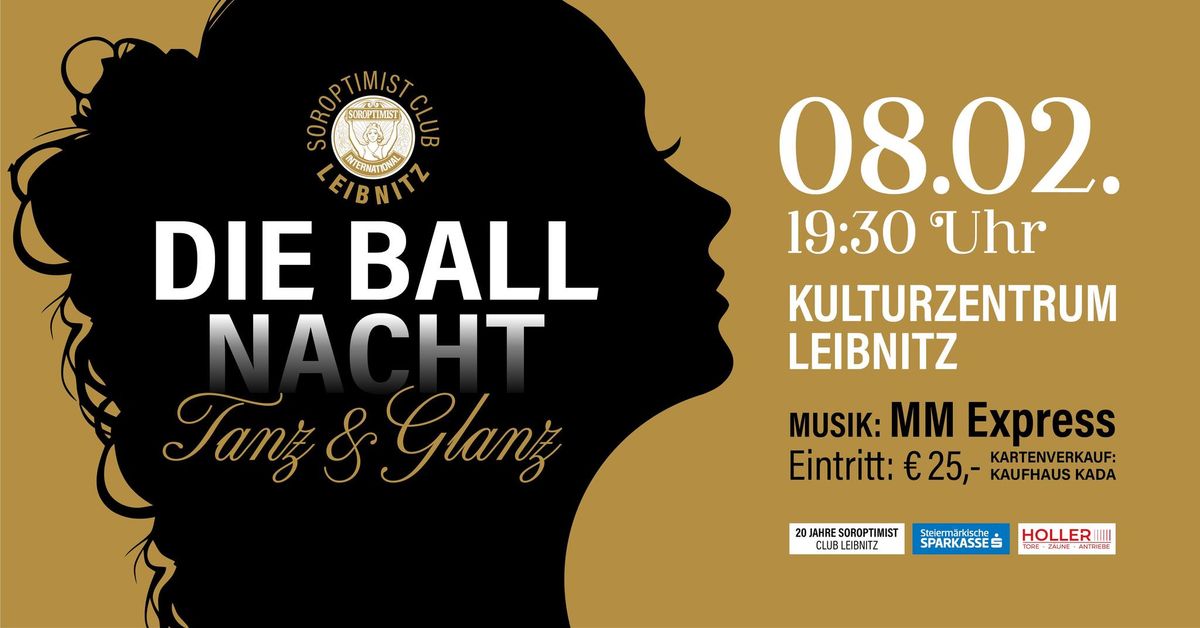 DIE BALLNACHT \u201eTANZ & GLANZ\u201c Der Soroptimist Club Leibnitz feiert sein 20-j\u00e4hriges Bestehen!