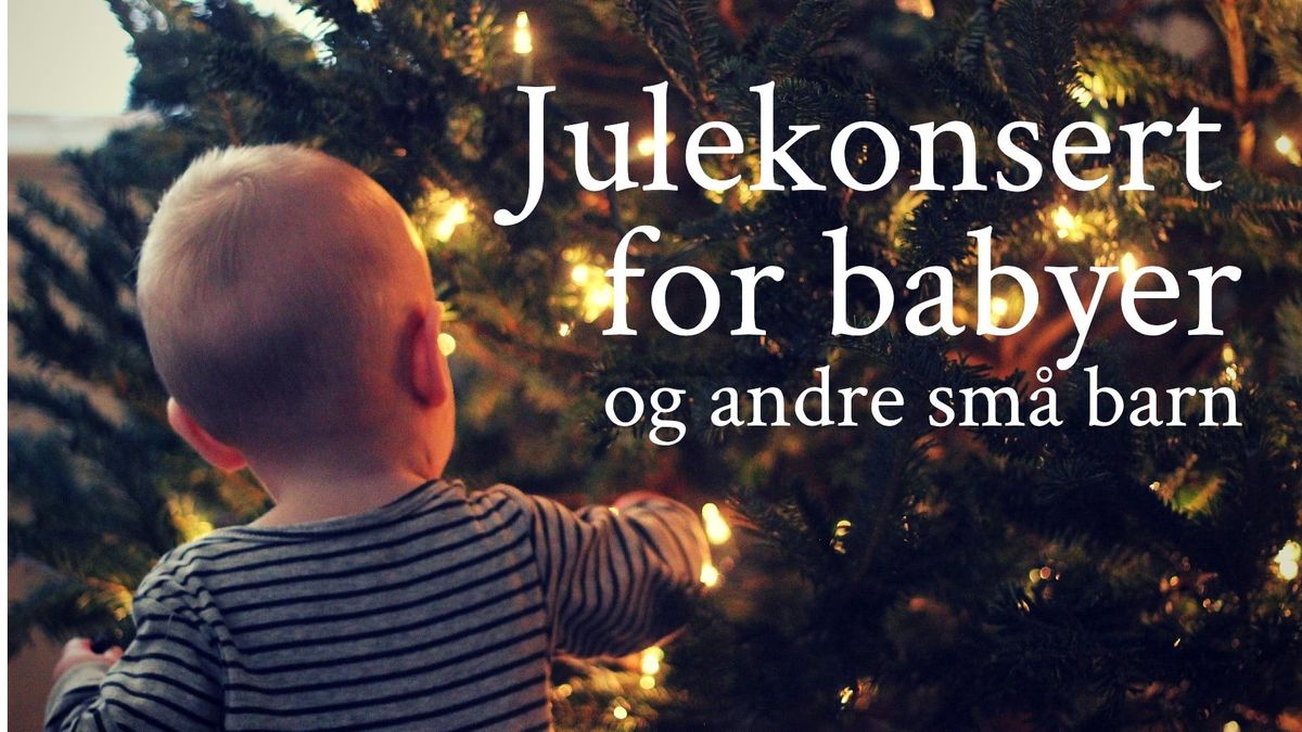 Julekonsert for babyer og sm\u00e5 barn