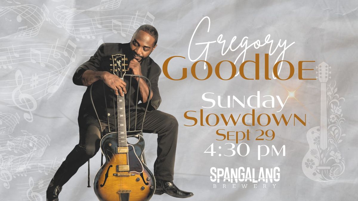 Sunday Soul Slowdown - Gregory Goodloe Live at Spangalang