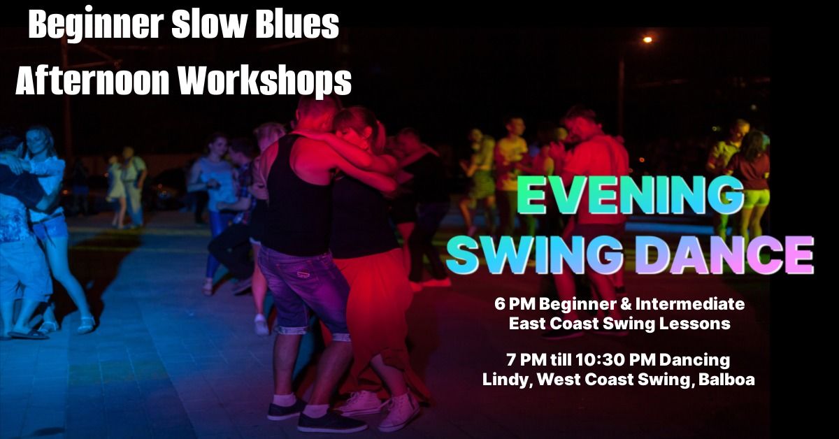 Sunday Afternoon Slow Dancing Workshops and Evening Swing Dance