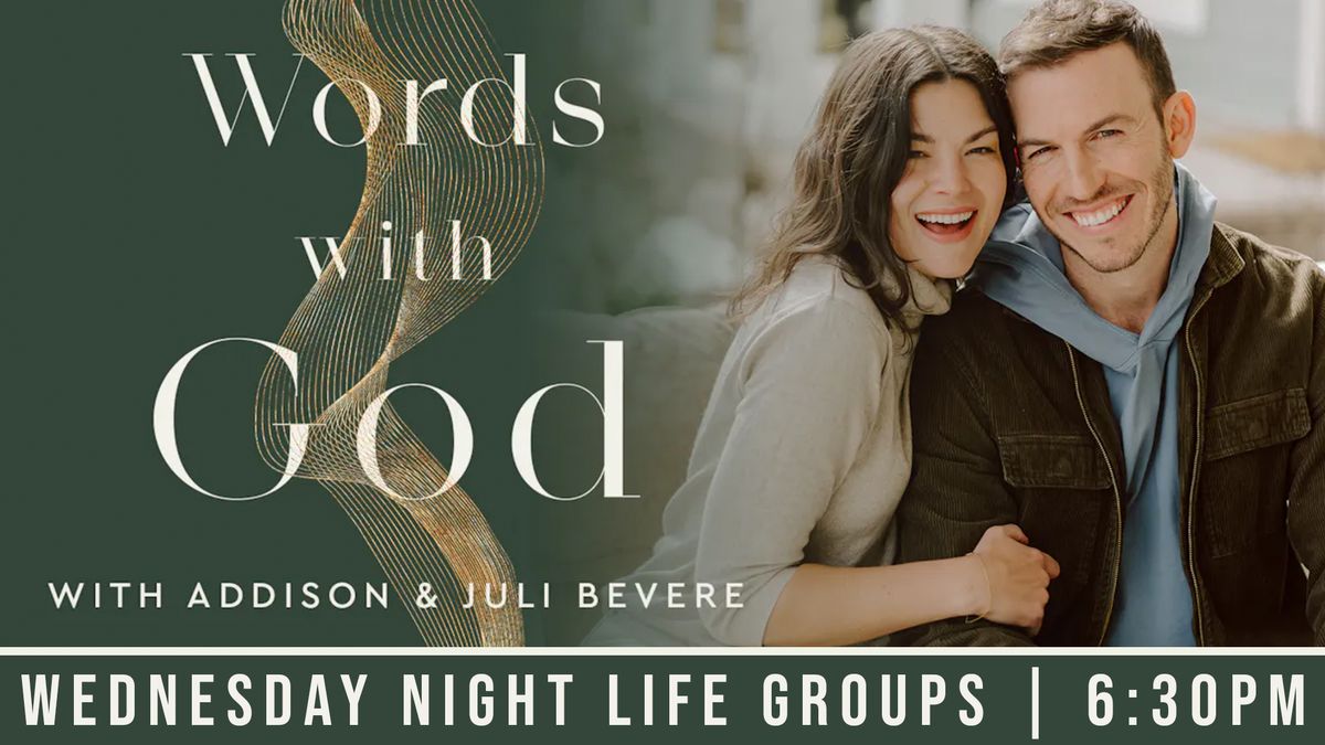 Words With God: Wednesday Night Life Groups