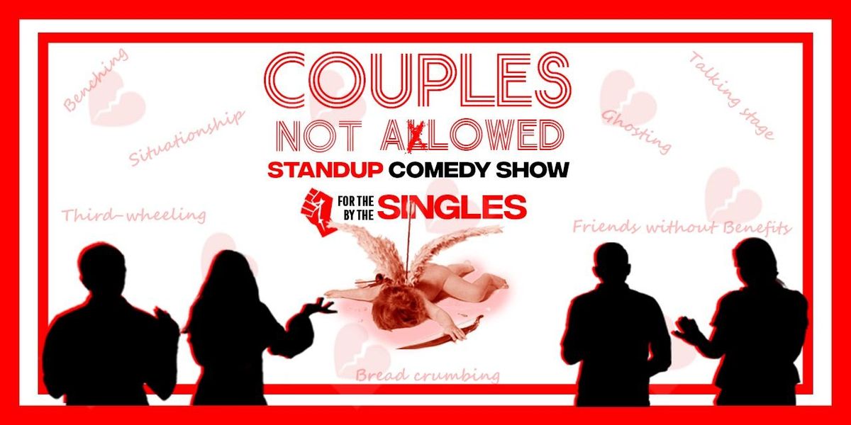 Couples Not Allowed - A Standup Comedy Show