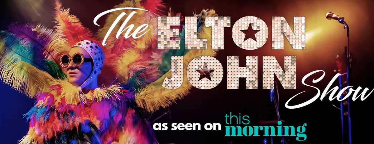 The Elton John Show- Theatre Royal, Bury St Edmunds