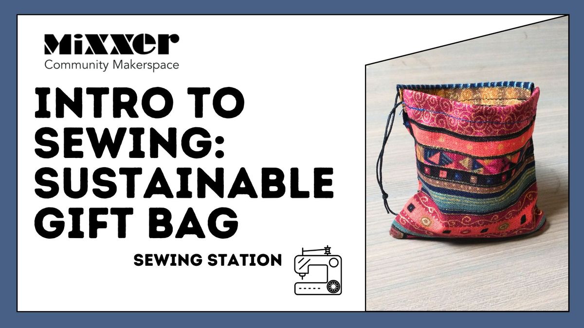 Intro to Sewing: Sustainable Gift Bag