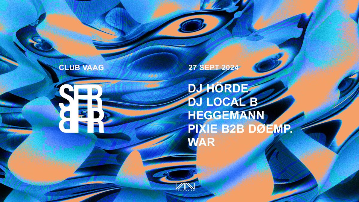 SFEERBEHEER W\/ DJ H\u00d6RDE, DJ LOCAL B, HEGGEMANN, PIXIE B2B D\u00d8EMP & WAR