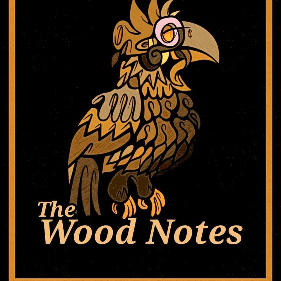 The Wood Notes