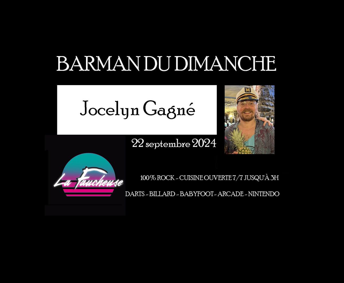 Barman du dimanche:  Jocelyn Gagn\u00e9