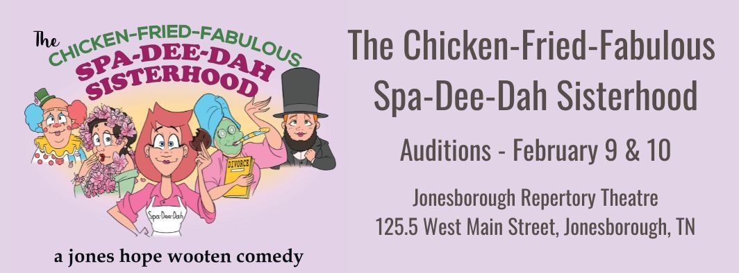 Auditions for The Chicken-Fried-Fabulous Spa-Dee-Dah Sisterhood