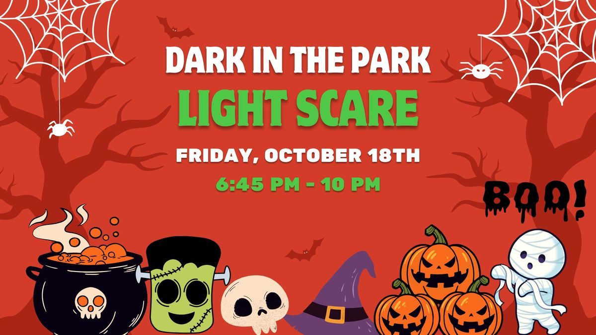 Dark in the Park - Light Scare