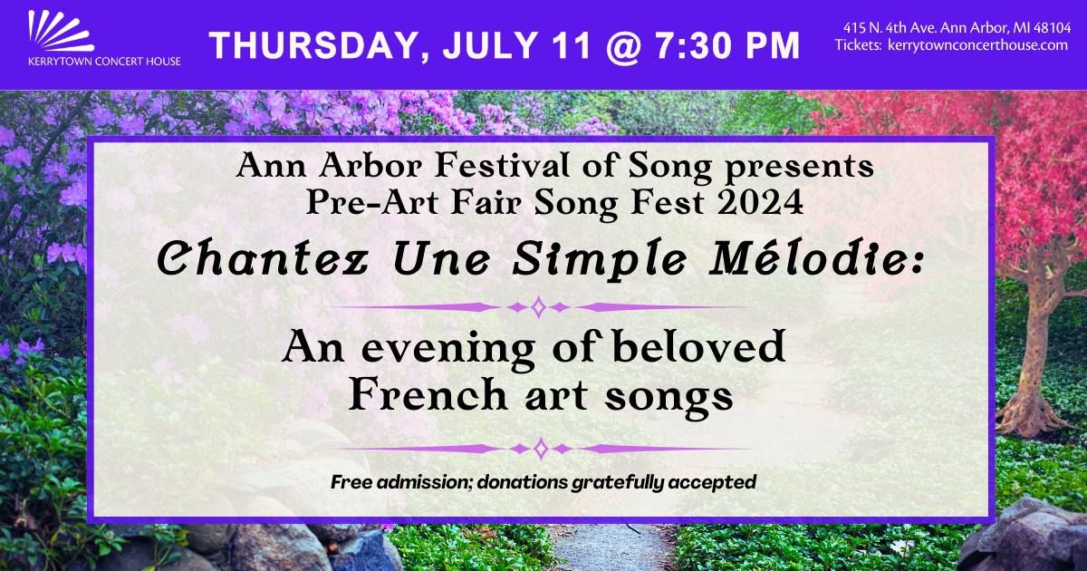 2024 Pre-Art Fair Songfest: Chantez Une Simple M\u00e9lodie: An evening of beloved French art songs