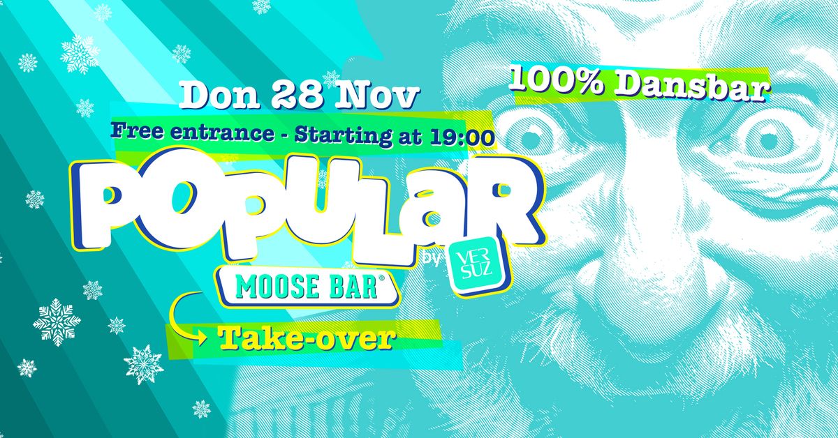 POPULAR - MOOSE BAR TAKE-OVER