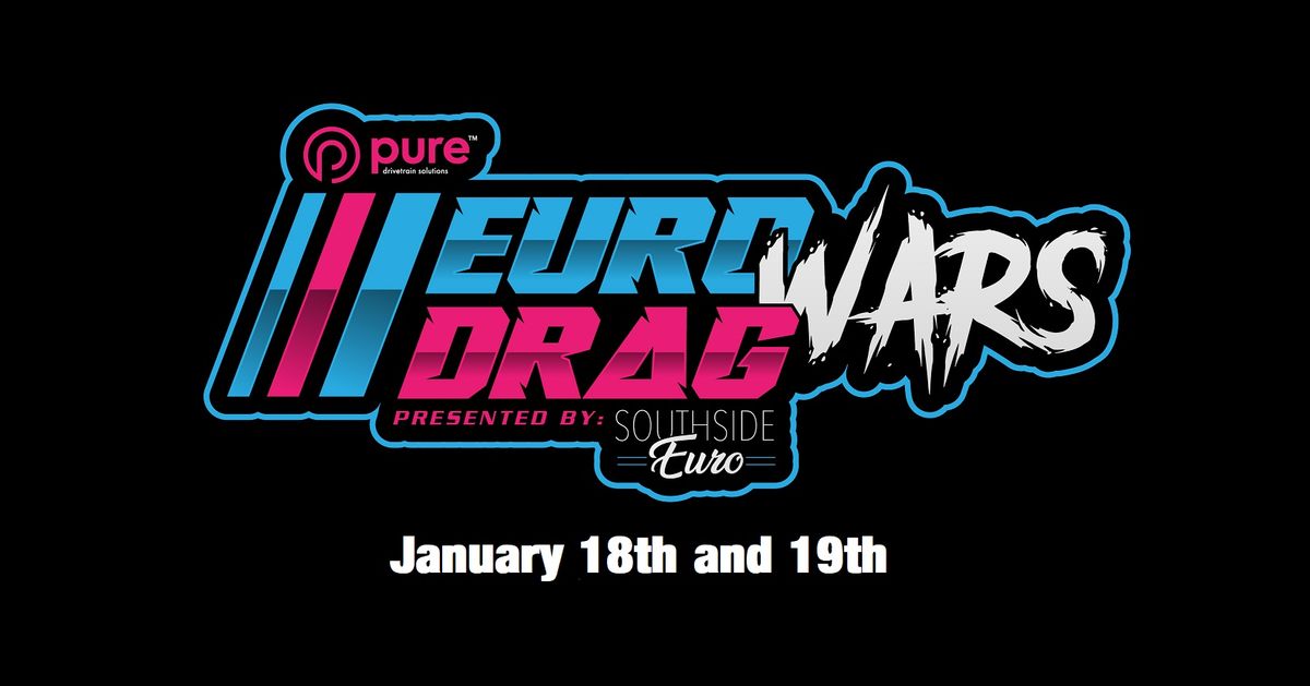 2nd Annual Pure Drivetrain Solutions Euro Drag Wars 