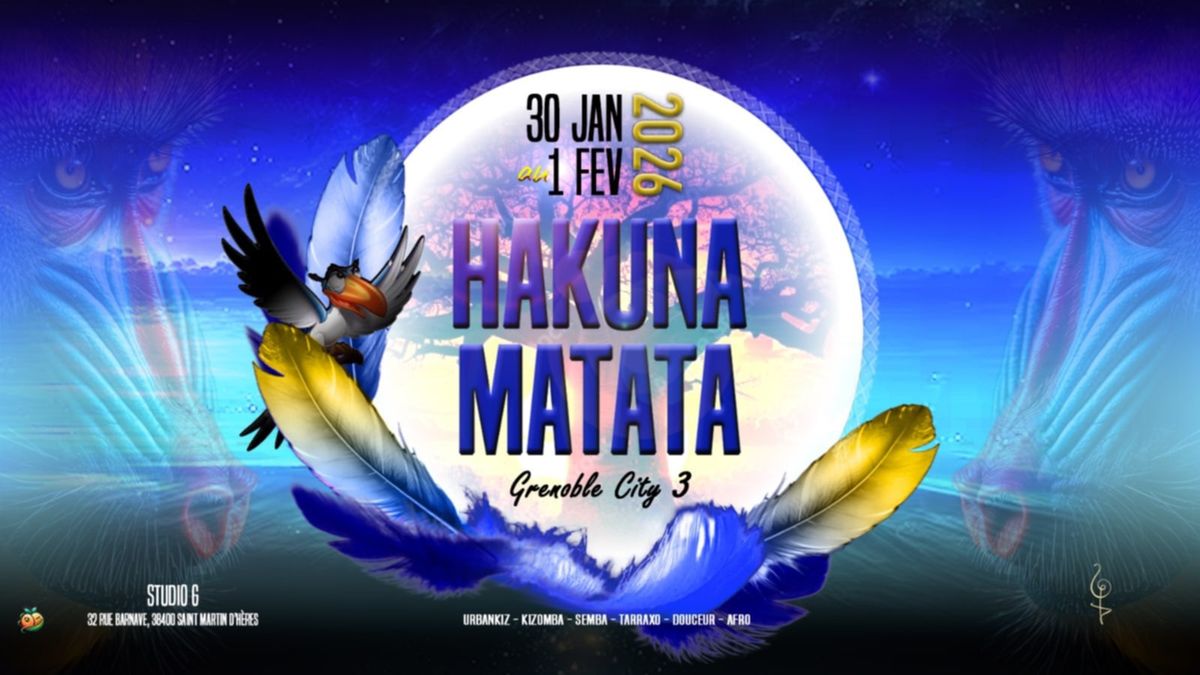 HAKUNA MATATA FESTIVAL - Grenoble City III 