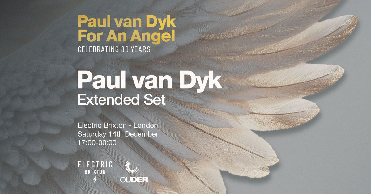 Paul van Dyk | London | Celebrating 30 years of 'For An Angel'