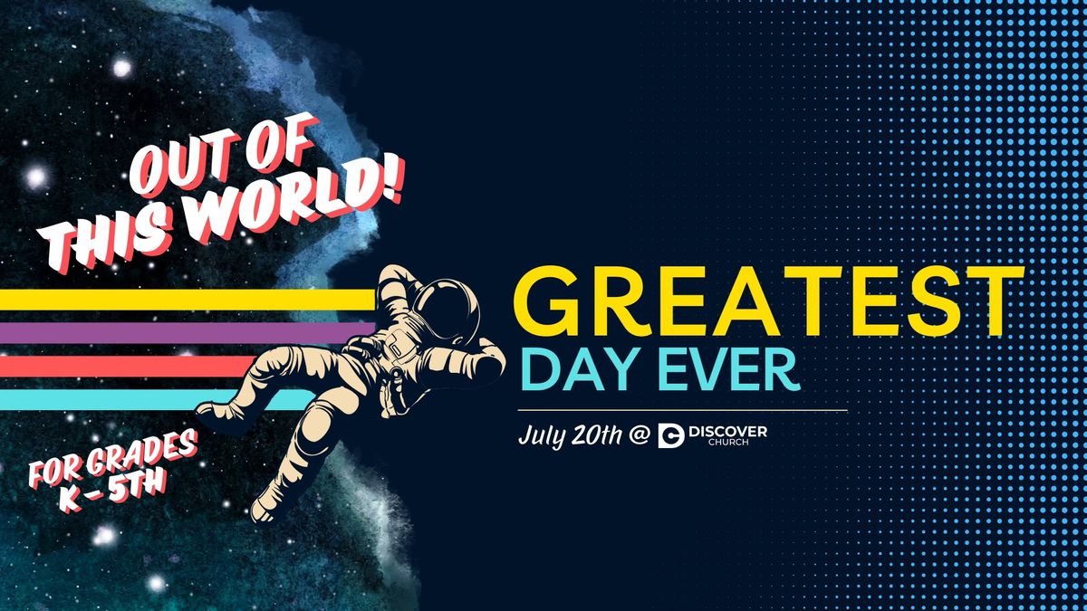 The Greatest Day Ever - One Day Discover Kids Camp