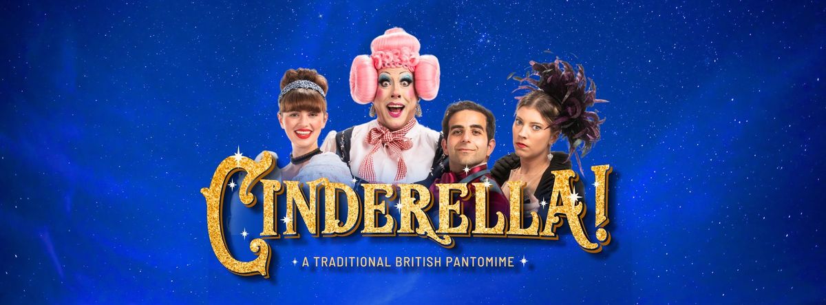 Opening Night: Cinderella! A Traditional British Pantomime