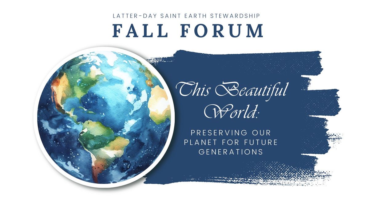 Latter-day Saint Earth Stewardship Fall Forum 2024 