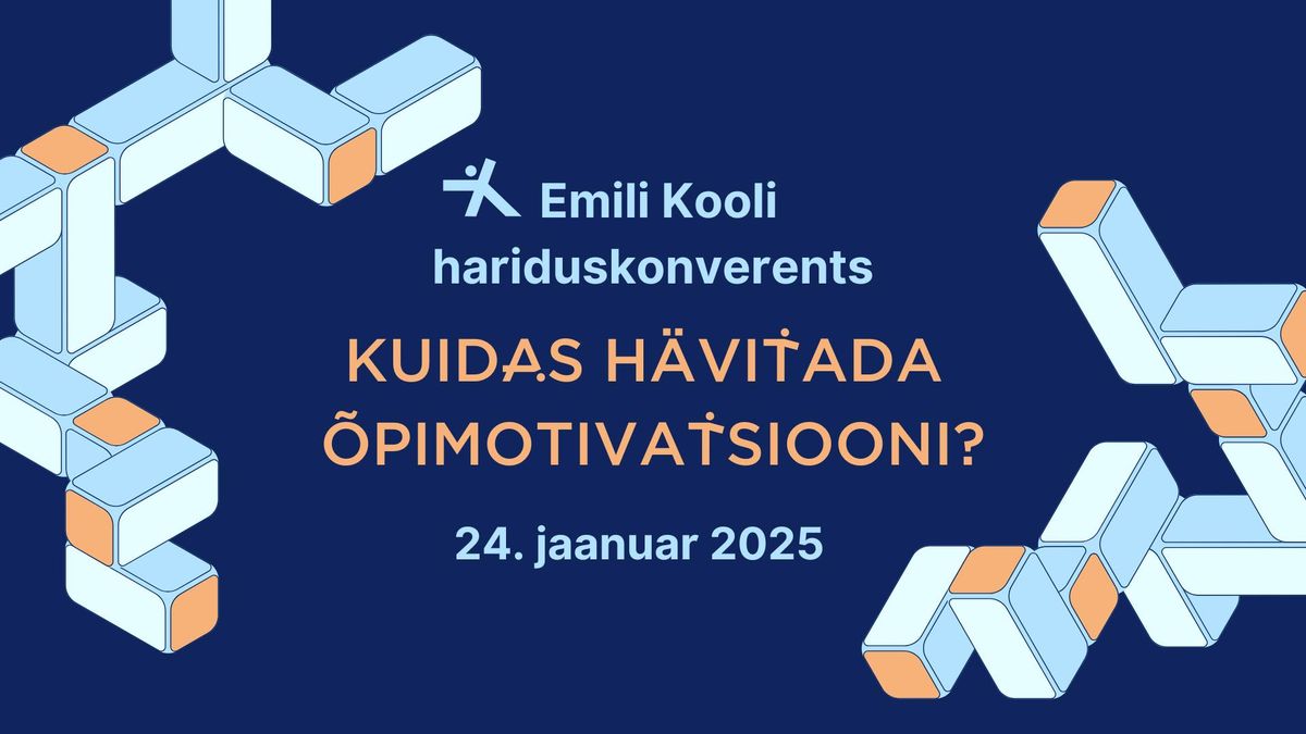 Emili Kooli hariduskonverents "KUIDAS H\u00c4VITADA \u00d5PIMOTIVATSIOONI?\u201d