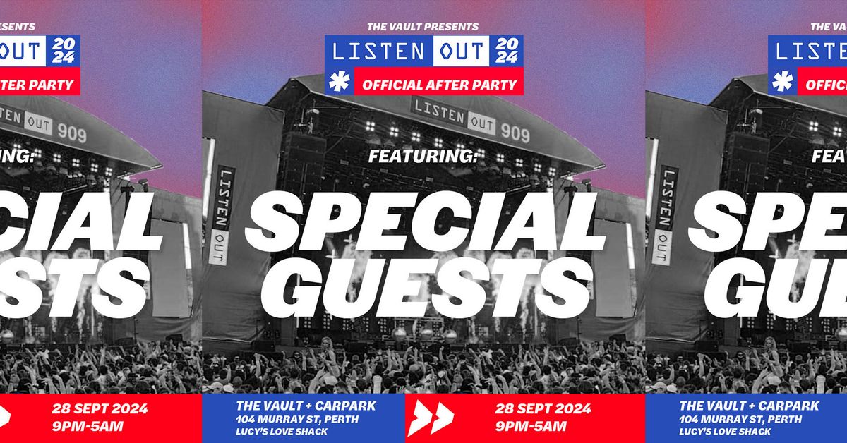 Listen Out Perth 2024 Official Afterparty @ The Vault