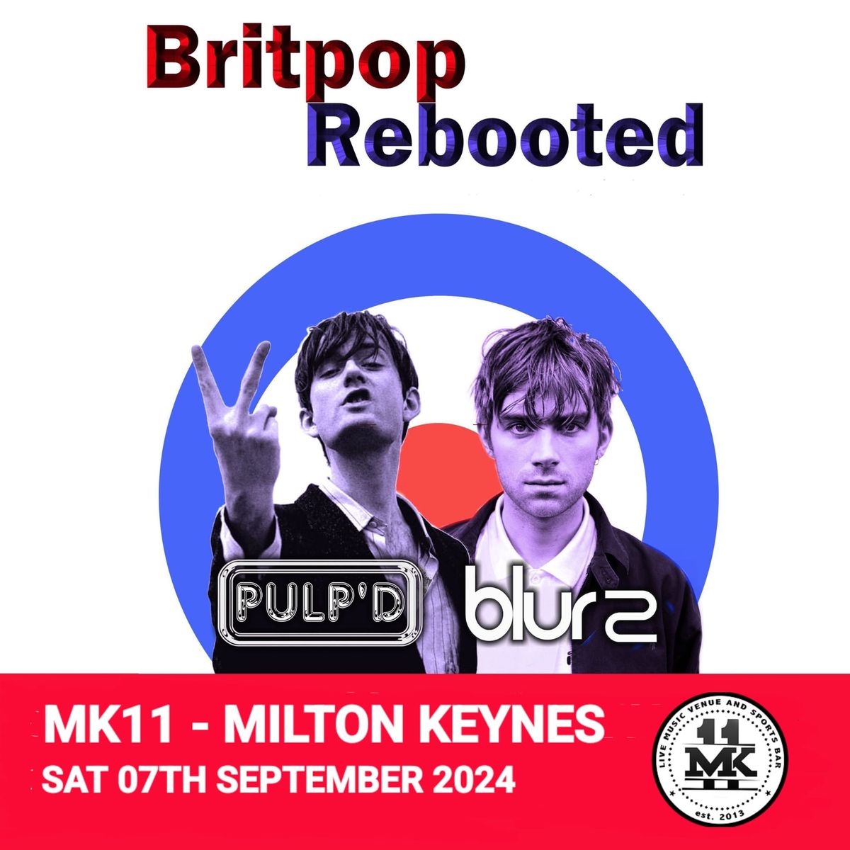 Pulp'd & Blur 2 \/ MK11 Milton Keynes \/ 07.09.24