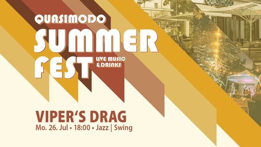 VIPER'S DRAG | Quasimodo Summer Fest