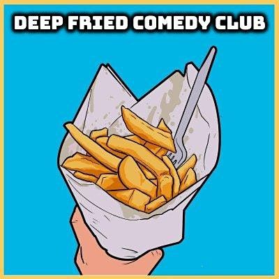 Deep Fried Comedy