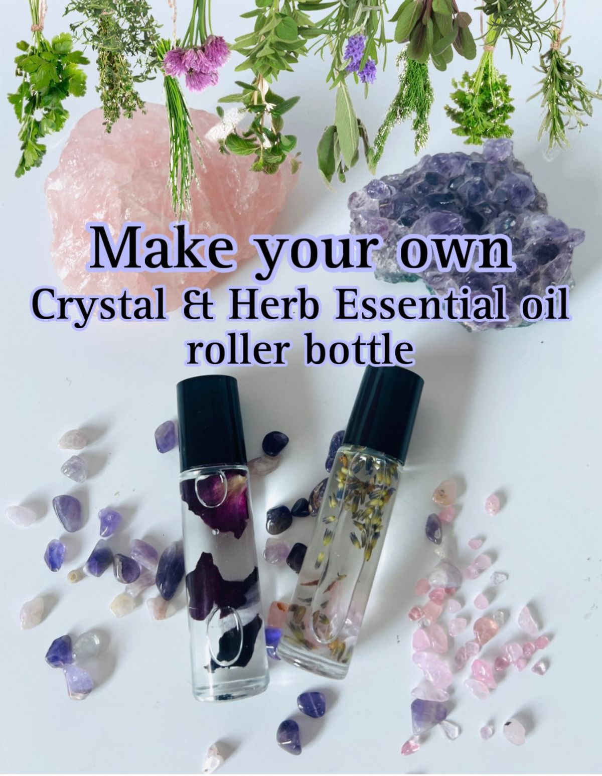 Make and Take: Crystal and Herb Essential oil roller bottle 