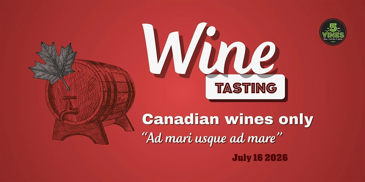 Canadian Wines \u2013 Ad Mari Usque Ad Mare