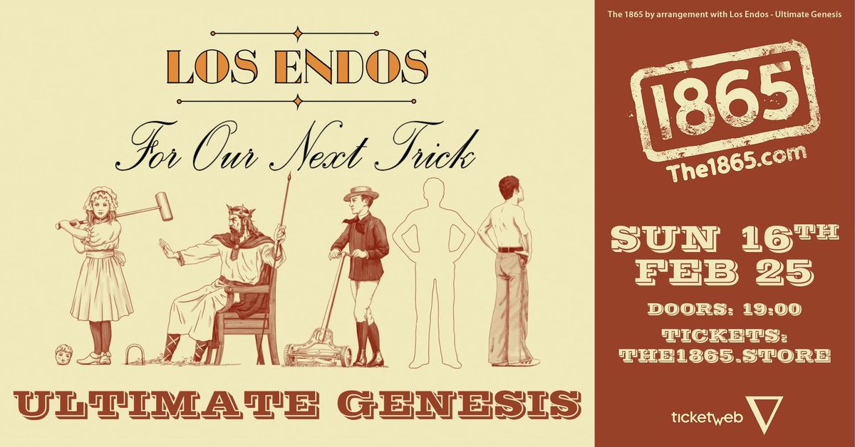 Los Endos: Ultimate Genesis at The 1865!