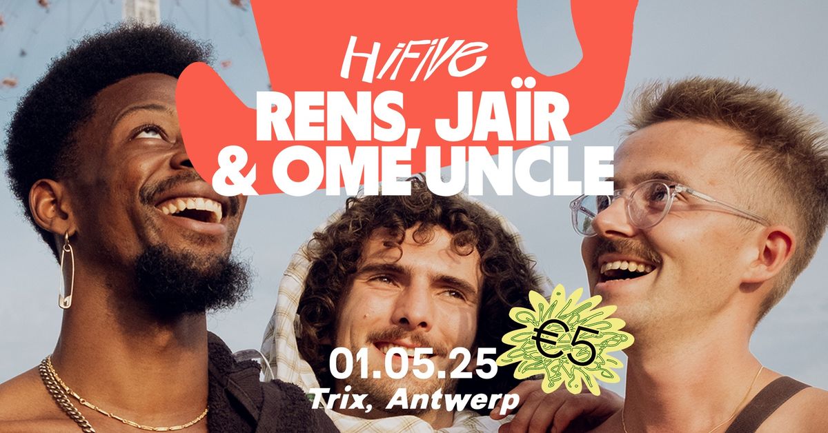 Rens, Ja\u00efr & Ome Uncle \/ Trix - HiFive Concert