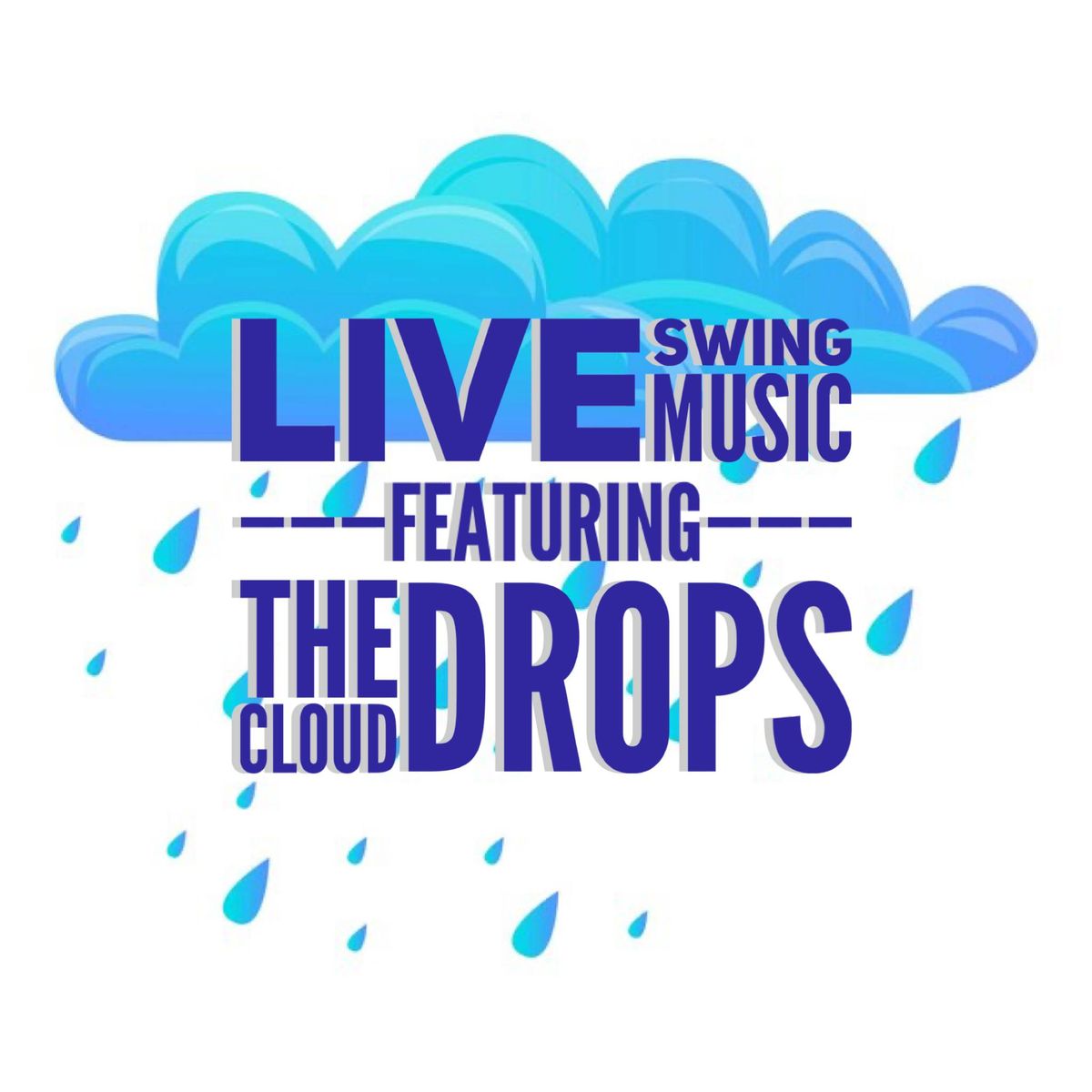 LIVE MUSIC Swing Dance with The Cloud Drops!