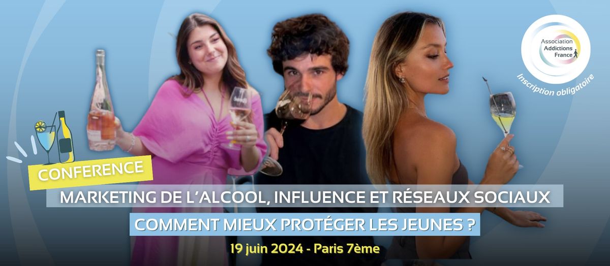 Marketing de l'alcool, influence et r\u00e9seaux sociaux : comment mieux prot\u00e9ger les jeunes ? 