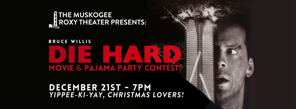 Die Hard Movie and Pajama Party Contest!